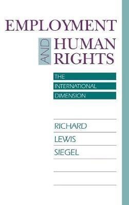 Employment and Human Rights(English, Hardcover, Siegel Richard Lewis)