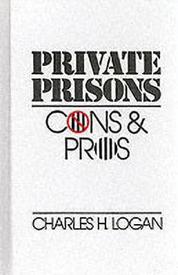 Private Prisons(English, Hardcover, Logan Charles H.)