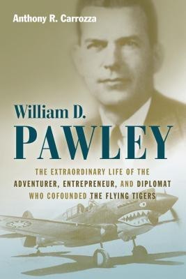 William D. Pawley(English, Hardcover, Carrozza Anthony R.)