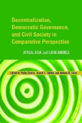 Decentralization, Democratic Governance, and Civil Society in Comparative Perspective(English, Hardcover, unknown)