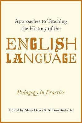 Approaches to Teaching the History of the English Language(English, Paperback, unknown)
