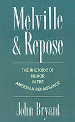 Melville and Repose(English, Hardcover, Bryant John)
