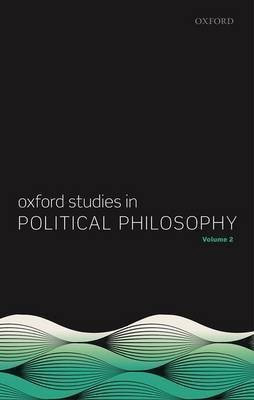 Oxford Studies in Political Philosophy, Volume 2(English, Paperback, unknown)