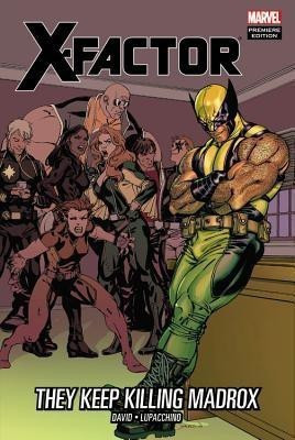 X-factor: They Keep Killing Madrox(English, Hardcover, David Peter)