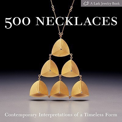 500 Necklaces(English, Paperback, Lark Books)