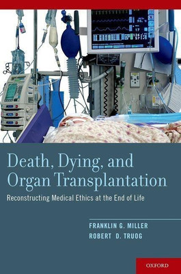 Death, Dying, and Organ Transplantation(English, Paperback, Miller Franklin G.)