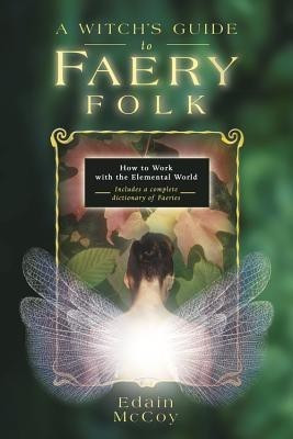 A Witch's Guide to Faery Folk(English, Paperback, Mccoy Edain)