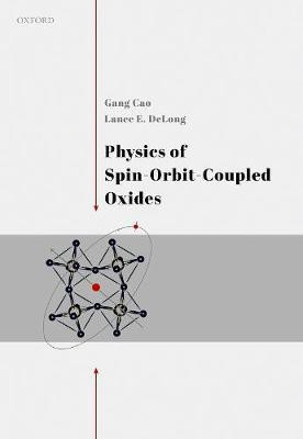 Physics of Spin-Orbit-Coupled Oxides(English, Hardcover, Cao Gang)