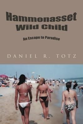 Hammonasset Wild Child(English, Paperback, Totz Daniel R)