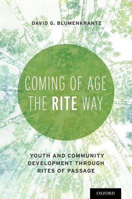 Coming of Age the RITE Way(English, Paperback, Blumenkrantz David)