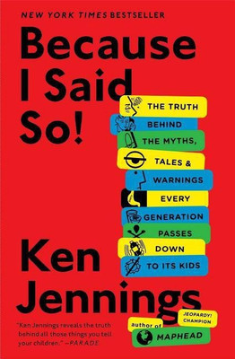 Because I Said So!(English, Paperback, Jennings Ken)