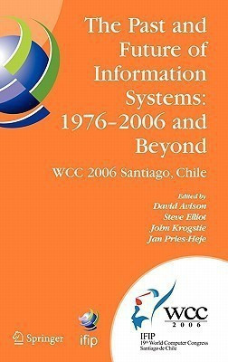 The Past and Future of Information Systems: 1976 -2006 and Beyond(English, Hardcover, unknown)