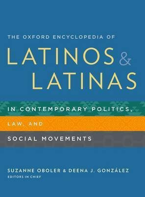 The Oxford Encyclopedia of Latinos and Latinas in Contemporary Politics, Law, and Social Movements(English, Hardcover, unknown)