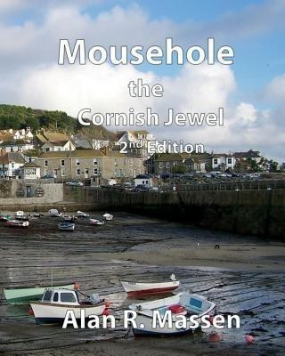 Mousehole the Cornish Jewel(English, Paperback, Massen Alan R)