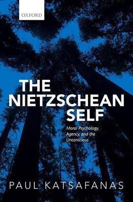 The Nietzschean Self(English, Hardcover, Katsafanas Paul)