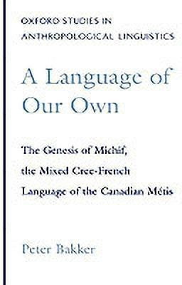 A Language of Our Own(English, Hardcover, Bakker Peter)