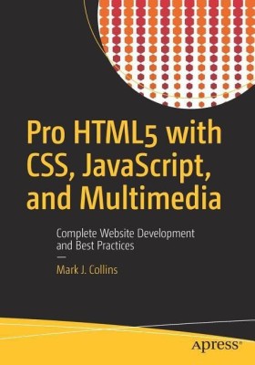 Pro HTML5 with CSS, JavaScript, and Multimedia(English, Paperback, Collins Mark J.)