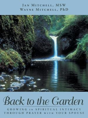 Back to the Garden(English, Paperback, Mitchell Msw Wayne Mitchell Jan PhD)