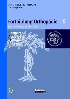 Computer Assisted Orthopedic Surgery(German, Paperback, unknown)