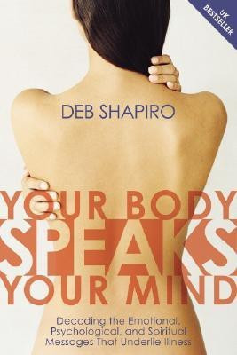 Your Body Speaks Your Mind(English, Paperback, Shapiro Debbie)