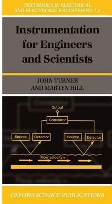 Instrumentation for Engineers and Scientists(English, Paperback, Turner John D.)