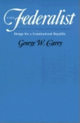 The Federalist(English, Paperback, Carey George W.)