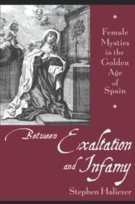 Between Exaltation and Infamy(English, Paperback, Haliczer Stephen)