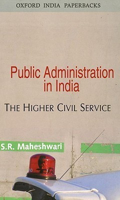 Public Administration in India  - The Higher Civil Service 1 Edition(English, Paperback, Maheshwari)