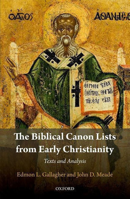The Biblical Canon Lists from Early Christianity(English, Hardcover, Gallagher Edmon L.)