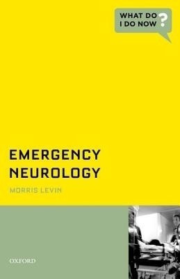 Emergency Neurology(English, Paperback, Levin Morris MD)