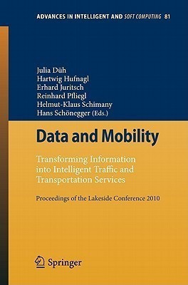 Data and Mobility  - Transforming Information Into Intelligent Traffic and Transportation Services, Proceedings of the Lakeside Conference(English, Paperback, unknown)