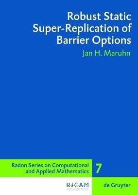 Robust Static Super-Replication of Barrier Options(English, Hardcover, Maruhn Jan H.)