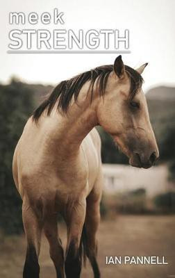 Meek Strength(English, Hardcover, Pannell Ian)