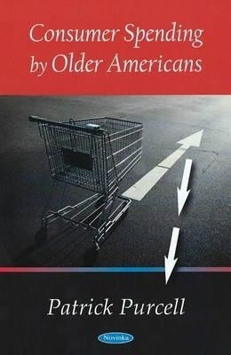 Consumer Spending by Older Americans(English, Paperback, Purcell Patrick)
