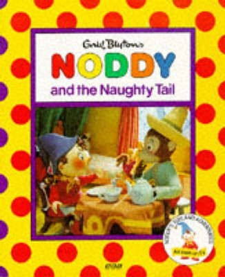 Noddy and the Naughty Tail(English, Paperback, Blyton Enid)