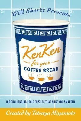 Will Shortz Presents Kenken for Your Coffee Break(English, Paperback, Shortz Will)
