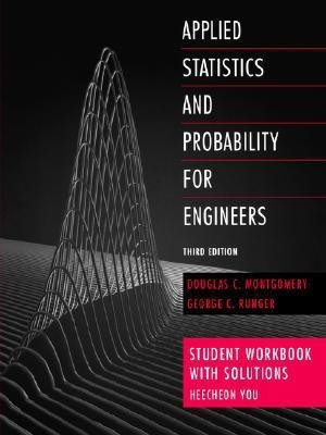 Applied Statistics and Probability for Engineers: Student Workbook with Solutions 3rd  Edition(English, Paperback, Montgomery Douglas C.)