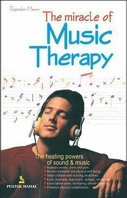 The Miracle of Music Therapy(English, Paperback, Menen Rajendra)