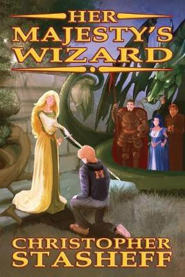 Her Majesty's Wizard(English, Paperback, Stasheff Christopher)