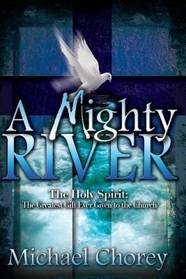 A Mighty River(English, Paperback, Chorey Michael)