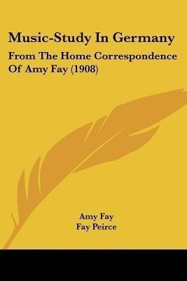 Music-Study In Germany(English, Paperback, Fay Amy)