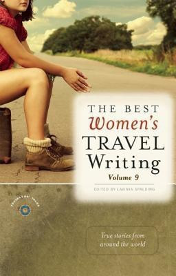 The Best Women's Travel Writing, Volume 9(English, Paperback, unknown)