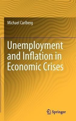 Unemployment and Inflation in Economic Crises(English, Hardcover, Carlberg Michael)