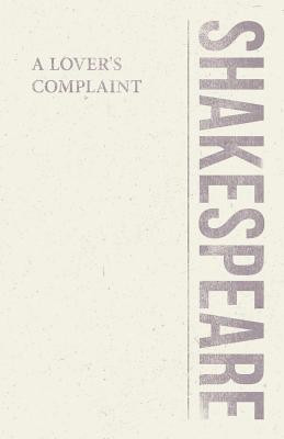 A Lover's Complaint(English, Paperback, Shakespeare William)