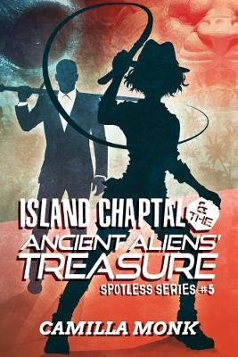 Island Chaptal and The Ancient Aliens' Treasure(English, Paperback, Monk Camilla)