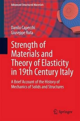 Strength of Materials and Theory of Elasticity in 19th Century Italy(English, Hardcover, Capecchi Danilo)