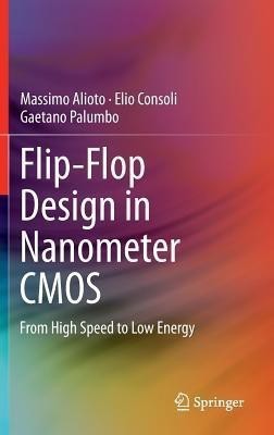 Flip-Flop Design in Nanometer CMOS(English, Hardcover, Alioto Massimo)