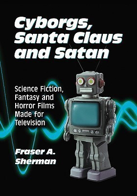 Cyborgs, Santa Claus and Satan(English, Paperback, Sherman Fraser A.)