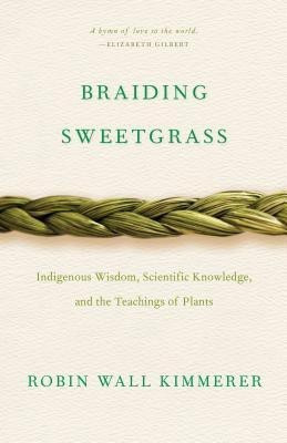 Braiding Sweetgrass(English, Paperback, Kimmerer Robin Wall)