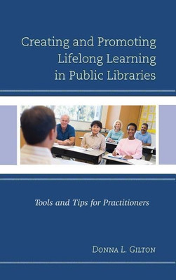 Creating and Promoting Lifelong Learning in Public Libraries(English, Hardcover, Gilton Donna L.)